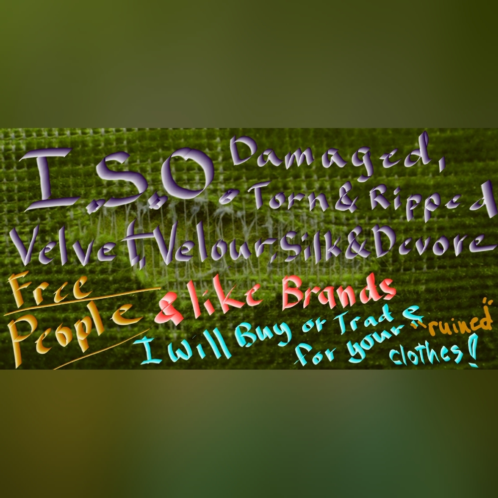 ISO FREE PEOPLE VELVET & VELOUR CLOTHES, DEFECTS, RIPS, TEARS & DAMAGE